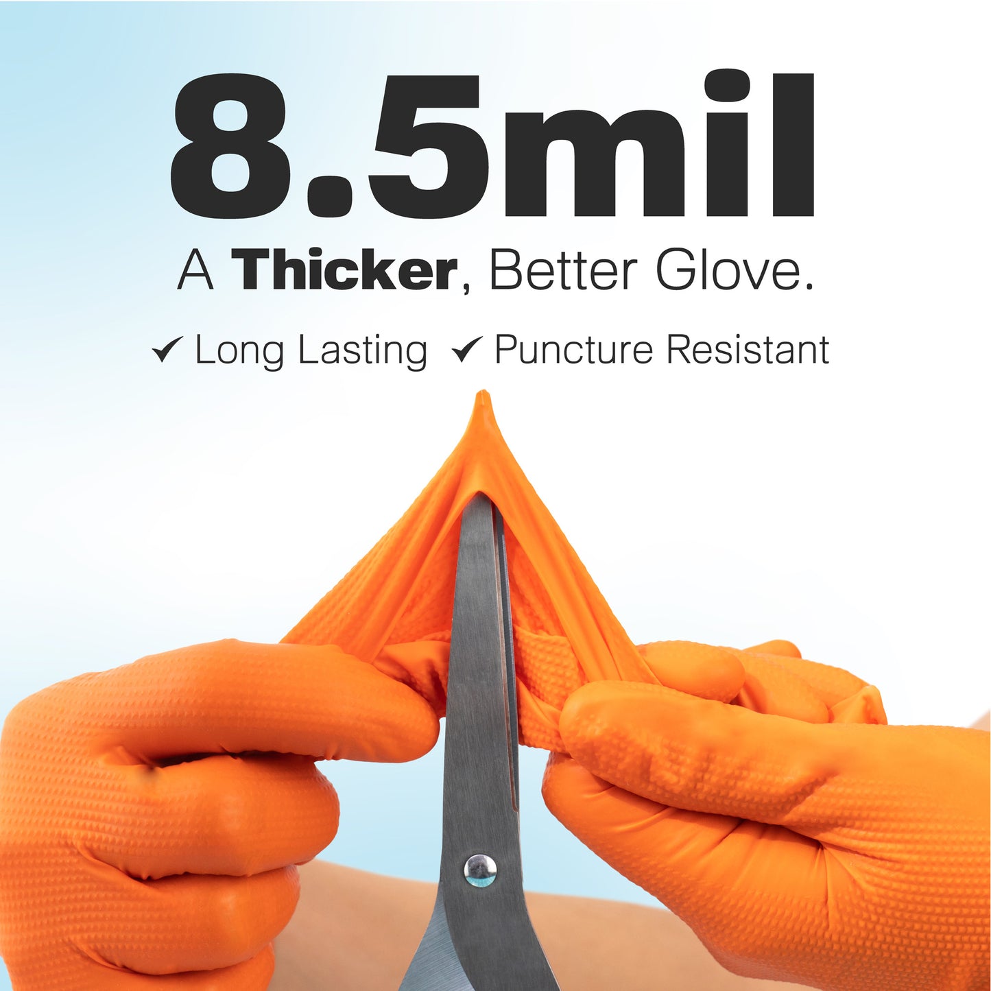 Two textured orange gloves stretch over scissors beneath “8.5 mil – A Thicker, Better Glove” with long-lasting and puncture-resistant ticks. Visual proof of strength.